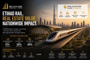 Etihad Rail Has Launched Which Dubai Properties Will Gain the Most in Value